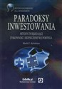 Paradoksy inwestowania Metody zwiększające zyskowność i bezpieczeństwo portfela Polish Books Canada
