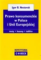 Prawo konsumenckie w Polsce i Unii Europejskiej testy, kazusy, tablice pl online bookstore