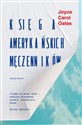 Księga amerykańskich męczenników - Joyce Carol Oates