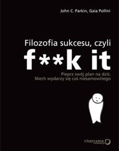 Filozofia sukcesu, czyli f**k it - Polish Bookstore USA