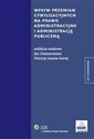 Wpływ przemian cywilizacyjnych na prawo administracyjne i administrację publiczną  to buy in USA