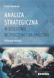 Analiza strategiczna w dziedzinie bezpieczeństwa Wybrane metody buy polish books in Usa