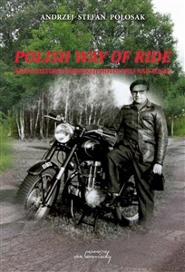 Polish way of ride Zarys historii produkcji motocykli nad Wisłą to buy in Canada