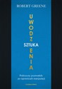 Sztuka uwodzenia Praktyczny przewodnik po tajemnicach manipulacji Bookshop