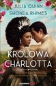 Królowa Charlotta Opowieść ze świata Bridgertonów - Julia Quinn, Shonda Rhimes