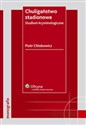 Chuligaństwo stadionowe Studium kryminologiczne Polish bookstore