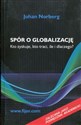 Spór o globalizację Kto zyskuje kto traci ile i dlaczego Bookshop