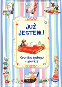 Już jestem Kronika małego dziecka  