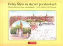 Dolny Śląsk na starych pocztówkach Niederschlesien in alten Ansichtskarten - Lower Silesia on old postcards books in polish