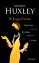 W kręgu Crome - Aldous Huxley