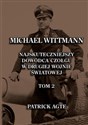 Michael Wittmann. Najskuteczniejszy  dowódca czołgu  w drugiej wojnie światowej 2 Oraz Tygrysy z Leibstandarte SS Adolf Hitler pl online bookstore