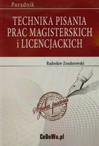 Technika pisania prac magisterskich i licencjackich Poradnik Bookshop