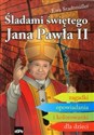 Śladami świętego Jana Pawła II Zagadki opowiadania i kolorowanki dla dzieci polish usa