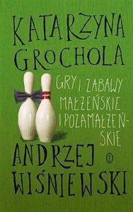 Gry i zabawy małżeńskie i pozamałżeńskie  