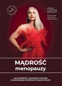 Mądrość menopauzy Jak stworzyć i zachować fizyczne i emocjonalne zdrowie w trakcie zmiany buy polish books in Usa