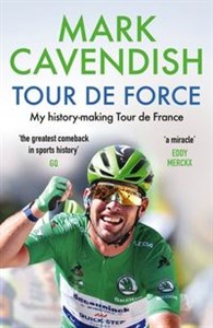 Tour de Force My history-making Tour de France Canada Bookstore