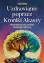 Uzdrawianie poprzez Kroniki Akaszy books in polish