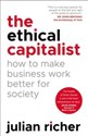 The Ethical Capitalist How to Make Business Work Better for Society Bookshop