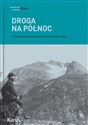 Droga na Północ. Antologia norweskiej literatury faktu wyd. 2 - Agnieszka Knyt (red.), Paweł Urbanik