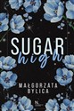 Sugar high  - Małgorzata Bylica Bookshop