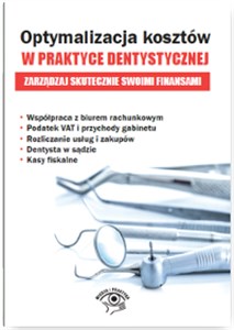 Optymalizacja kosztów w praktyce dentystycznej Zarządzaj skutecznie swoimi finansami 