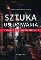 Sztuka usługiwania Jak zostać dobrym kelnerem - Aldona Janasik, Dorota Zarczuk