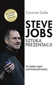 Steve Jobs Sztuka prezentacji Jak świetnie wypaść przed każdą publicznością polish books in canada