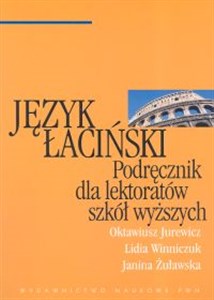 Język łaciński Podręcznik dla lektoratów szkół wyższych chicago polish bookstore