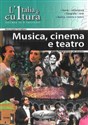 Italia e cultura Musica cinemo a teatro Poziom B2-C1 - Maria Angela Cernigliaro