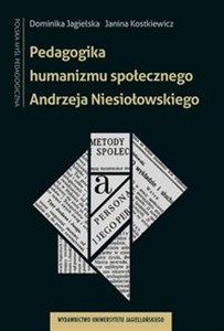 Pedagogika humanizmu społecznego Andrzeja Niesiołowskiego pl online bookstore