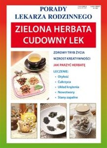 Porady Lekarza Rodzinnego Zielona herbata Cudowny lek  