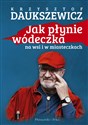 Jak płynie wódeczka na wsi i w miasteczkach  