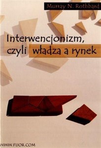 Interwencjonizm czyli władza a rynek  