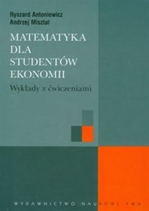 Matematyka dla studentów ekonomii Wykłady z ćwiczeniami polish usa