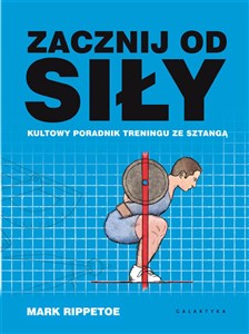 Zacznij od siły Kultowy poradnik treningu ze sztangą polish books in canada