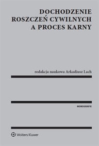 Dochodzenie roszczeń cywilnych a proces karny to buy in USA