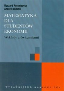 Matematyka dla studentów ekonomii Wykłady z ćwiczeniami Bookshop