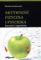 Aktywność fizyczna i psychika Korzyści i zagrożenia Polish bookstore