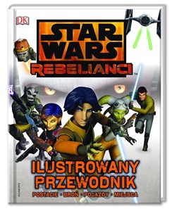Star wars Rebelianci Ilustrowany przewodnik polish usa