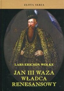 Jan III Waza Władca renesansowy  