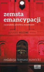 Zemsta emancypacji Nacjonalizm, uchodźcy, muzułmanie buy polish books in Usa