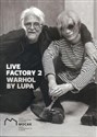 Live Factory 2: Warhol by Lupa  