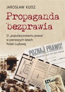 Propaganda bezprawia O „popularyzowaniu prawa” w pierwszych latach Polski Ludowej Polish bookstore