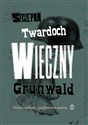 Wieczny Grunwald - Szczepan Twardoch