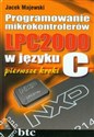 Programowanie mikrokontrolerów LPC2000 w języku C pierwsze kroki - Jacek Majewski