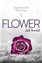 Flower Jak kwiat - Elizabeth Craft, Shea Olsen