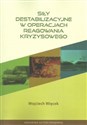 Siły destabilizacyjne w operacjach reagowania kryzysowego Polish Books Canada