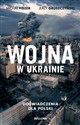 Wojna w Ukrainie Doświadczenia dla Polski  - Jerzy Gruszczyński, Michał Fiszer Polish Books Canada