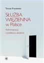 Służba więzienna w Polsce Administracja i podstawy działania to buy in Canada