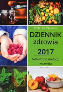 Dziennik zdrowia 2017 Naturalne metody leczenia in polish